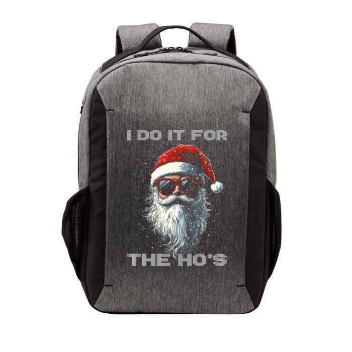 I Do It For The HoS Funny Santa Inappropriate Christmas Vector Backpack