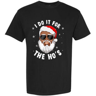 I Do It For The Hos Christmas African American Santa Black Garment-Dyed Heavyweight T-Shirt