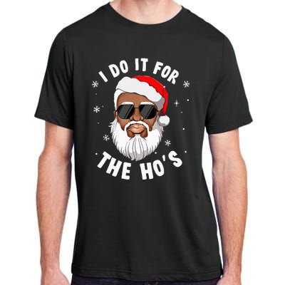 I Do It For The Hos Christmas African American Santa Black Adult ChromaSoft Performance T-Shirt