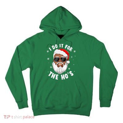 I Do It For The Hos Christmas African American Santa Black Tall Hoodie