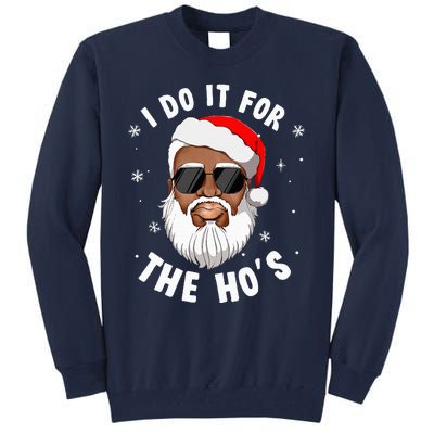 I Do It For The Hos Christmas African American Santa Black Tall Sweatshirt