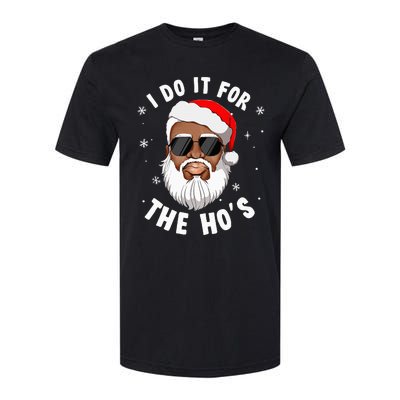 I Do It For The Hos Christmas African American Santa Black Softstyle CVC T-Shirt