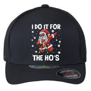 I Do It For The Hos Santa Dabbing Christmas Squad HoS Funny Gift Flexfit Unipanel Trucker Cap