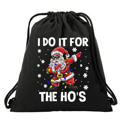 I Do It For The Hos Santa Dabbing Christmas Squad HoS Funny Gift Drawstring Bag