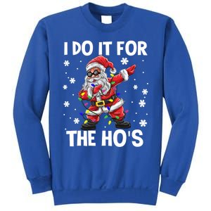 I Do It For The Hos Santa Dabbing Christmas Squad HoS Funny Gift Sweatshirt