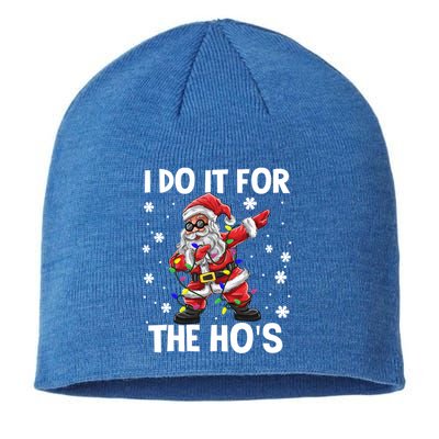 I Do It For The Hos Santa Dabbing Christmas Squad HoS Funny Gift Sustainable Beanie