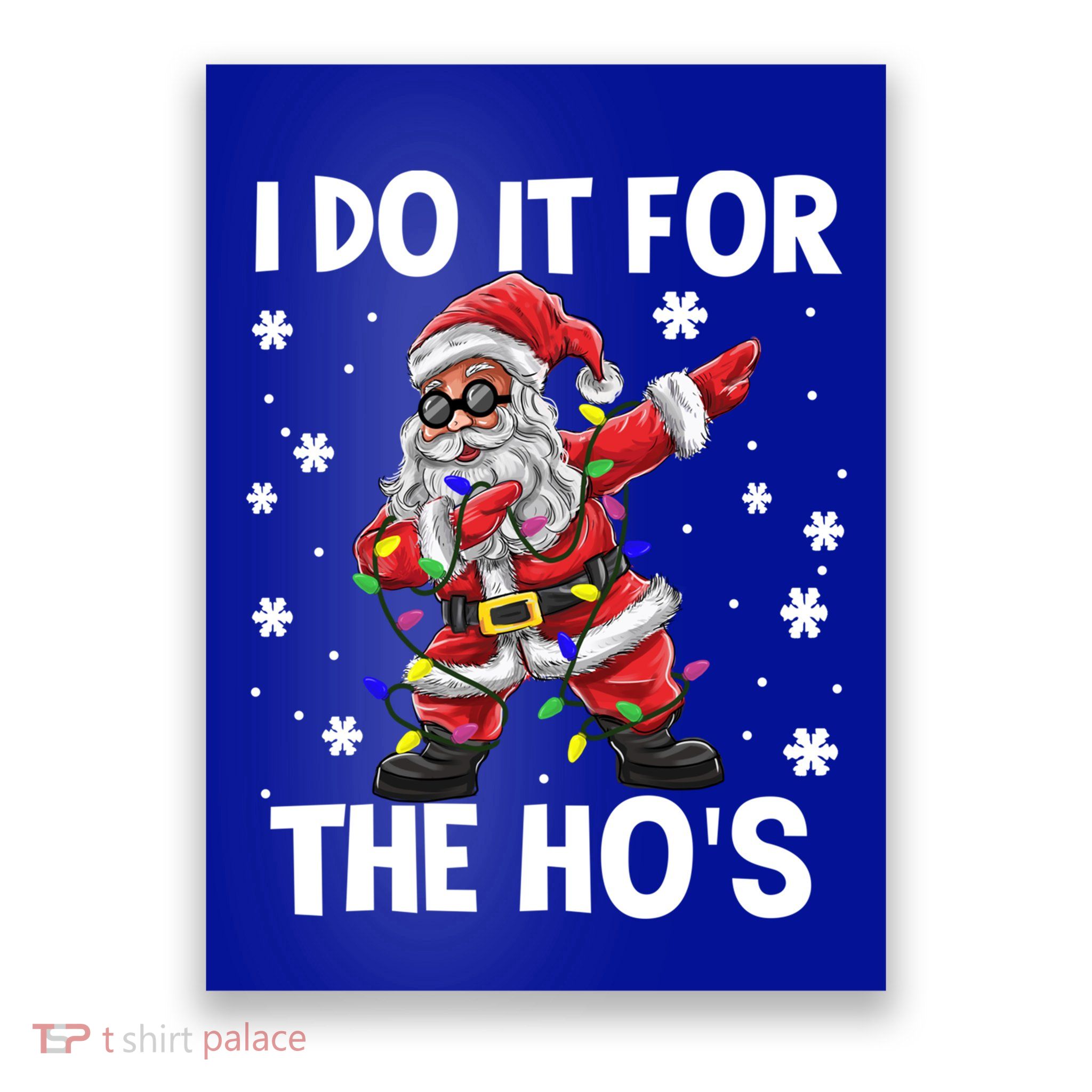I Do It For The Hos Santa Dabbing Christmas Squad HoS Funny Gift Poster