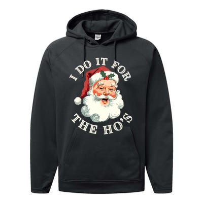 I Do It For The Hos Funny Inappropriate Christmas Santa Face Performance Fleece Hoodie