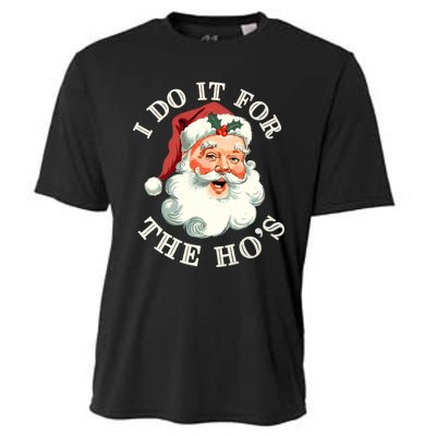 I Do It For The Hos Funny Inappropriate Christmas Santa Face Cooling Performance Crew T-Shirt