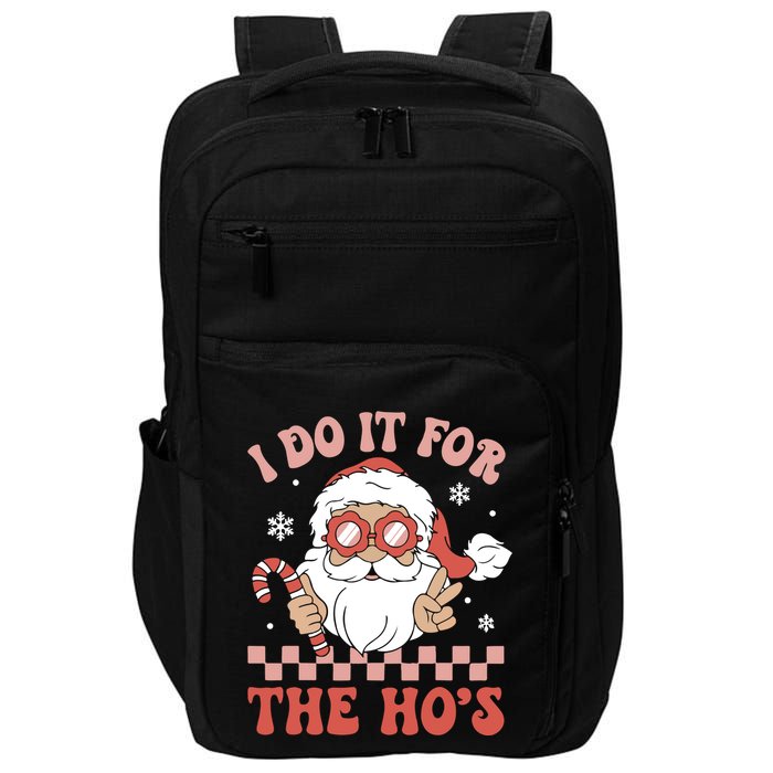 I Do It For The Ho’S Funny Christmas Impact Tech Backpack