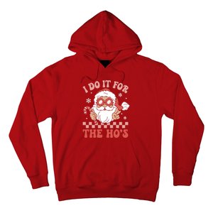 I Do It For The Ho’S Funny Christmas Hoodie