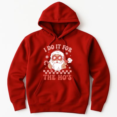 I Do It For The Ho’S Funny Christmas Hoodie