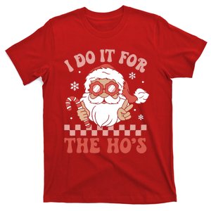 I Do It For The Ho’S Funny Christmas T-Shirt