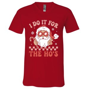 I Do It For The Ho’S Funny Christmas V-Neck T-Shirt