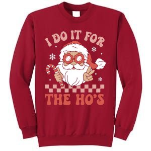 I Do It For The Ho’S Funny Christmas Tall Sweatshirt