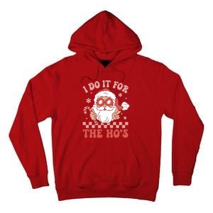 I Do It For The Ho’S Funny Christmas Tall Hoodie