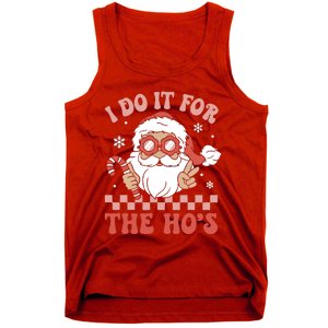 I Do It For The Ho’S Funny Christmas Tank Top