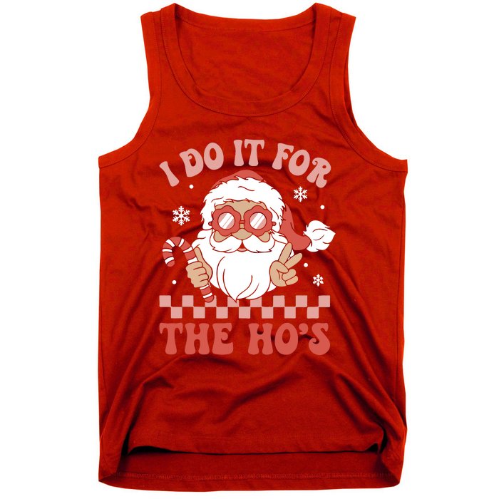 I Do It For The Ho’S Funny Christmas Tank Top