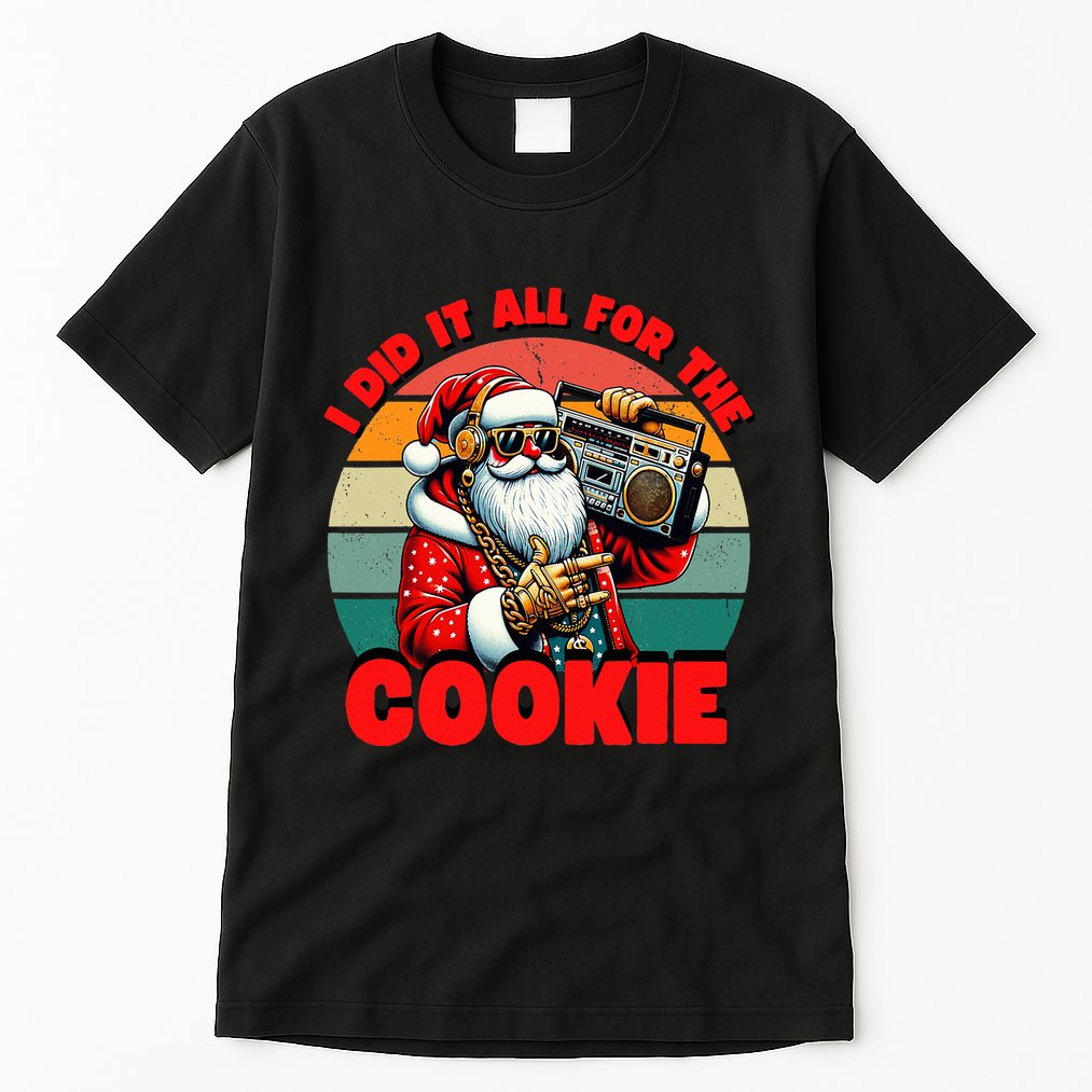 I Did It All For The Cookie Funny Santa Christmas  Tall T-Shirt