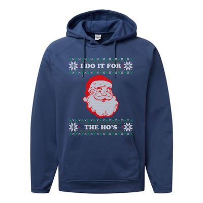 I Do It For The Hos Ugly Christmas Sweater Inappropriate Funny Gift Performance Fleece Hoodie