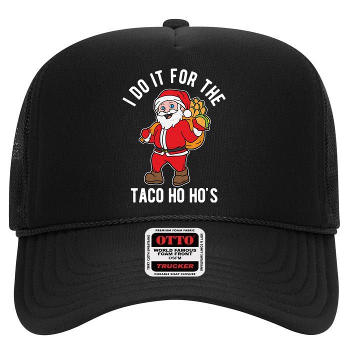 I Do It For The Taco Ho HoS Funny Santa Christmas Xmas High Crown Mesh Back Trucker Hat