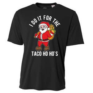 I Do It For The Taco Ho HoS Funny Santa Christmas Xmas Cooling Performance Crew T-Shirt