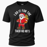 I Do It For The Taco Ho HoS Funny Santa Christmas Xmas Cooling Performance Crew T-Shirt