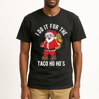 I Do It For The Taco Ho HoS Funny Santa Christmas Xmas Tall T-Shirt