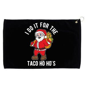 I Do It For The Taco Ho HoS Funny Santa Christmas Xmas Grommeted Golf Towel