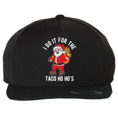 I Do It For The Taco Ho HoS Funny Santa Christmas Xmas Wool Snapback Cap