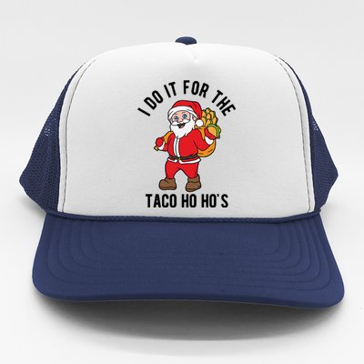 I Do It For The Taco Ho HoS Funny Santa Christmas Xmas Trucker Hat