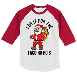 I Do It For The Taco Ho HoS Funny Santa Christmas Xmas Kids Colorblock Raglan Jersey