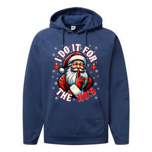 I Do It For The HoS Santa Funny Christmas Performance Fleece Hoodie