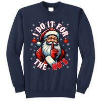 I Do It For The HoS Santa Funny Christmas Sweatshirt