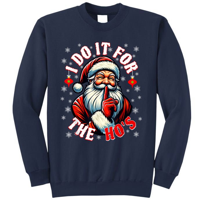 I Do It For The HoS Santa Funny Christmas Sweatshirt