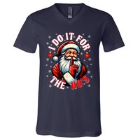 I Do It For The HoS Santa Funny Christmas V-Neck T-Shirt