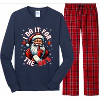 I Do It For The HoS Santa Funny Christmas Long Sleeve Pajama Set