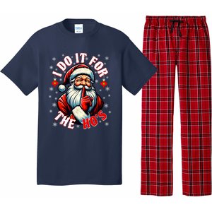 I Do It For The HoS Santa Funny Christmas Pajama Set