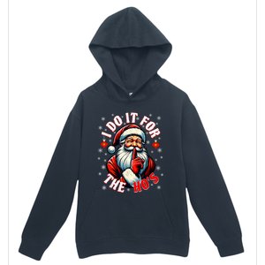 I Do It For The HoS Santa Funny Christmas Urban Pullover Hoodie