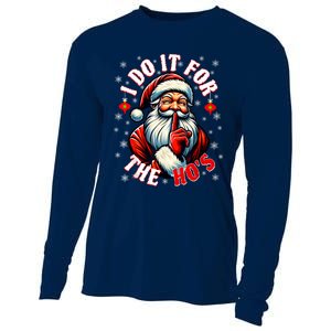 I Do It For The HoS Santa Funny Christmas Cooling Performance Long Sleeve Crew