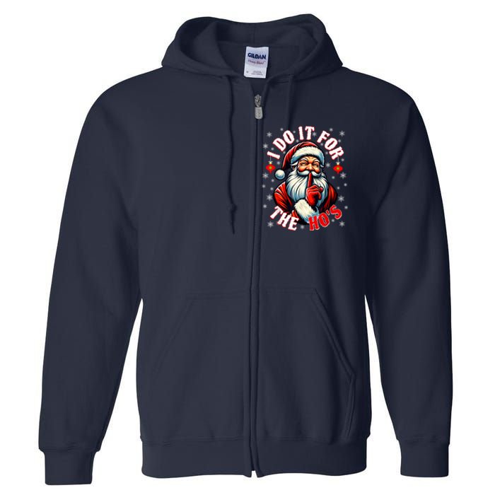 I Do It For The HoS Santa Funny Christmas Full Zip Hoodie