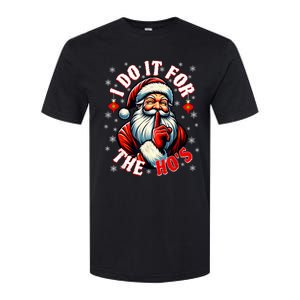 I Do It For The HoS Santa Funny Christmas Softstyle CVC T-Shirt