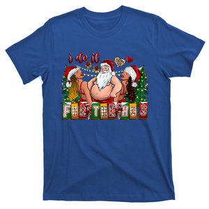 I Do It For The Hos Funny Santa Christmas Holiday Pajamas Funny Gift T-Shirt