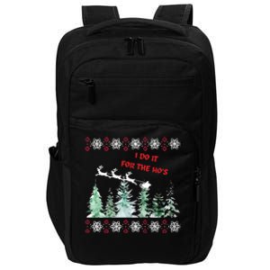 I Do It For The Hos Christmas Impact Tech Backpack