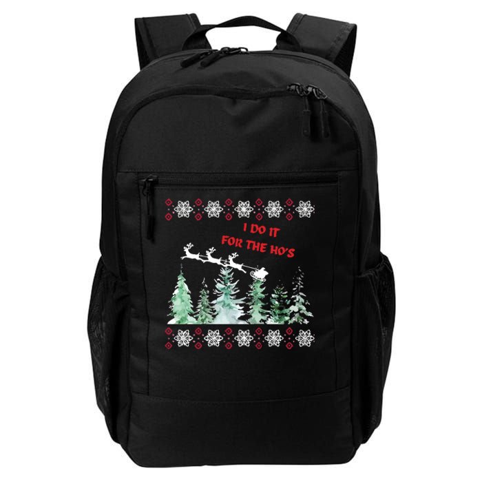 I Do It For The Hos Christmas Daily Commute Backpack