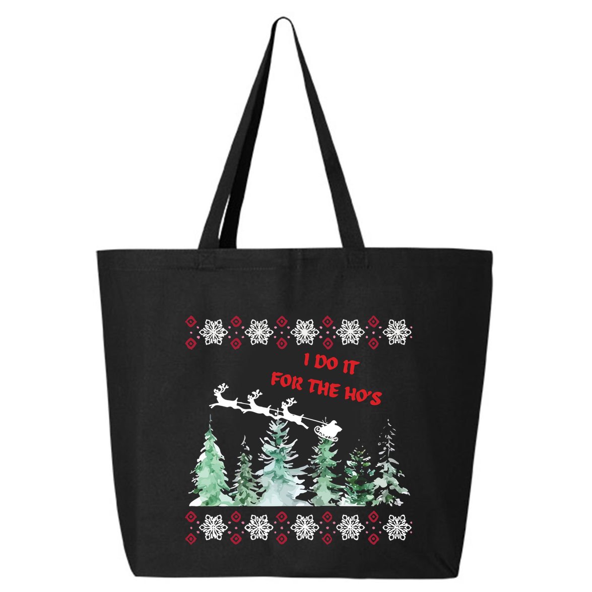 I Do It For The Hos Christmas 25L Jumbo Tote