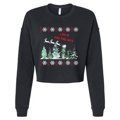 I Do It For The Hos Christmas Cropped Pullover Crew