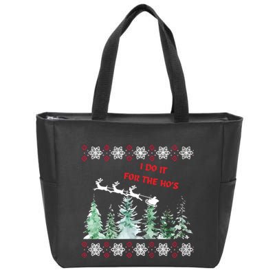 I Do It For The Hos Christmas Zip Tote Bag
