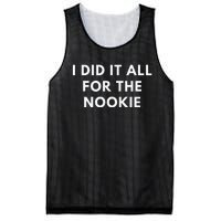 I Did It All For The Nookie Mesh Reversible Basketball Jersey Tank