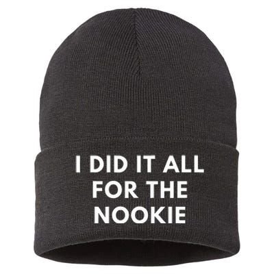 I Did It All For The Nookie Sustainable Knit Beanie